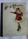 Antique 1890s IN THE HOLIDAYS NISTER Hardcover HC Book Bingham Childrens Color Illus